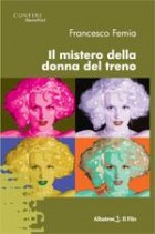 Francesco Femia - Il mistero della donna del treno - Speciale Nuove Voci