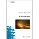 Patrizia Pagnoncelli - Caleidoscopio - Speciale Nuove Voci