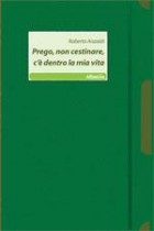 Roberto Anzaldi - Prego, non cestinare, c'è dentro la mia vita - Speciale Nuove Voci