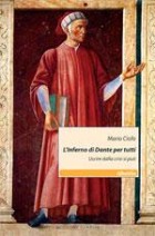 Mario Ciofo - L'Inferno di Dante per tutti. Uscire dalla crisi si può - Speciale Nuove Voci